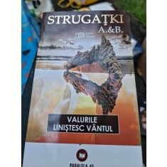 VALURILE LINISTESC VANTUL - A &amp; B STRUGATKI