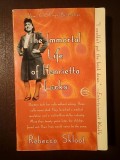 Rebecca Skloot - The Immortal Life of Henrietta Lacks (2009) (Viața nemuritoare...)
