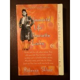 Rebecca Skloot - The Immortal Life of Henrietta Lacks (2009) (Viața nemuritoare...)