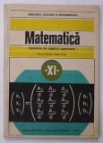 MATEMATICA - ELEMENTE DE ALGEBRA SUPERIOARA , MANUAL PENTRU CLASA A XI -A de C. NASTASESCU ...I. STANESCU , 1986