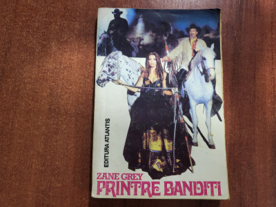 Printre banditi de Zane Grey foto