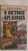 Helmut Ducadam - O victorie aplaudata (vezi detalii pentru livrare in tara), 1989, Militara