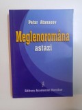 MEGLENOROMANA ASTAZI de PETAR ATANASOV , 2002