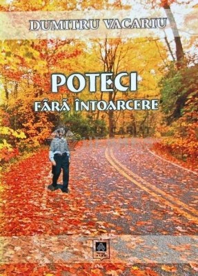 Poteci fara intoarcere - 2010 - Dumitru Vacariu (AQ33) foto