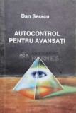 Autocontrol pentru avansati, Dan Seracu, Editura Safire, Brosata, Ezoterism, Paranormal, Stare Buna