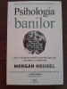 Morgan Housel Psihologia banilor