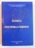 IZVOARELE CRESTINISMULUI ROMANESC , 2003