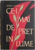 Ce-i mai de pret in lume. Povestiri &ndash; Serban Nedelcu (coperta putin uzata)