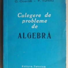 Culegere de probleme de algebra- C. Cosnita, F. Turtoiu