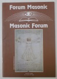 FORUM MASONIC / MASONIC FORUM , REVISTA LUNARA CU TEXT IN ROMANA SI ENGLEZA , no. 22 , 2005