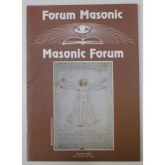 FORUM MASONIC / MASONIC FORUM , REVISTA LUNARA CU TEXT IN ROMANA SI ENGLEZA , no. 22 , 2005