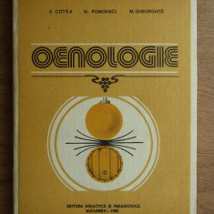 Cotea D. Valeriu, Pomohaci I. Nicolai - Oenologie (1982, editie cartonata)