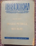 Regele petrece. Ruy Blas, Victor Hugo, 1959, BPT, 372 pagini