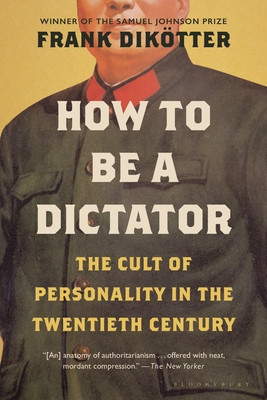 How to Be a Dictator: The Cult of Personality in the Twentieth Century foto
