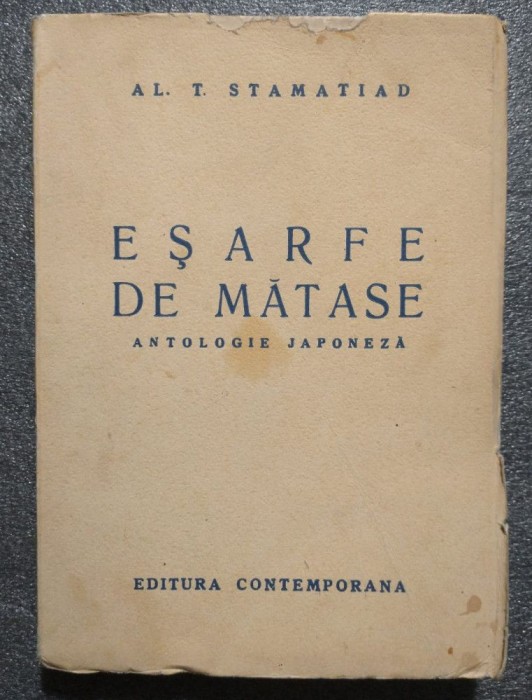 Al. T. Stamatiad - Eșarfe de mătase: antologie japoneză (1943)