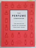 THE PERFUME COMPANION by SARAH MCCARTNEY and SAMANTHA SCRIVEN , 2021