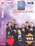 Caseta audio: VH2 - Daca n-ai iubi ( 2004 , originala, stare foarte buna ), Casete audio, Pop