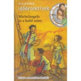 Michelangelo &eacute;s a hal&aacute;l sz&iacute;ne - Krimi a renesz&aacute;nsz kor&aacute;b&oacute;l - Idődetekt&iacute;vek - Fabian Lenk