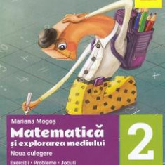 Matematica si explorarea mediului - Clasa 2 - Noua culegere - Mariana Mogos