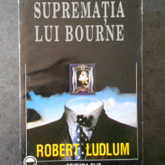 ROBERT LUDLUM - SUPREMATIA LUI BOURNE