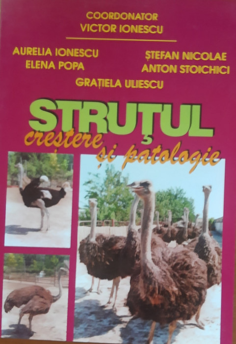 Struțul, creștere și patologie - Victor Ionescu, 2003