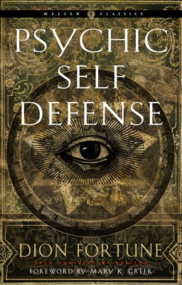 Psychic Self-Defense The Definitive Manual for Protecting Yourself Against Paranormal AttackWeiser Classics foto