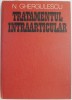 Tratamentul intraarticular &ndash; N. Gherghulescu - Carte Medicina
