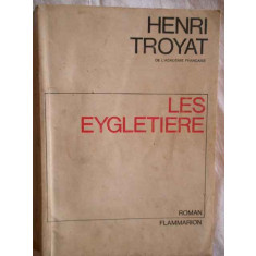 Les Eygletiere - Henri Troyat ,270536