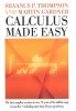 Calculus Made Easy: Ghid Simplu de Calcul Diferențial și Integral - Ediție Revizuită cu Probleme Practice