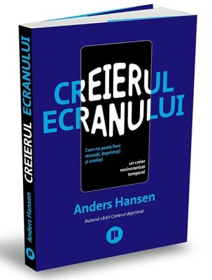 Creierul Ecranului, Anders Hansen - Editura Publica foto