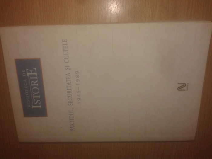 Partidul, Securitatea si cultele 1945-1989 - Adrian Nicolae Petcu (coordonator)