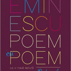 Eminescu, poem cu poem. La o noua lectura. Postumele | Alex Stefanescu