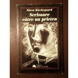 Soren Kierkegaard - Scrisoare către un prieten