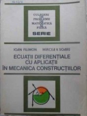 ECUATII DIFERENTIALE CU APLICATII IN MECANICA CONSTRUCTIILOR - IOAN FILIMON, MIR foto