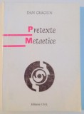 PRETEXTE METAETICE de DAN CRACIUN , 1997
