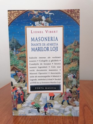 Lionel Vibert, Masoneria &amp;icirc;nainte de apariția Marilor Loji foto