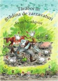 Tărăboi &icirc;n grădina de zarzavaturi - Sven Nordqvist
