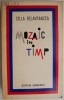 Mozaic in timp &ndash; Cella Delavrancea - Carte beletristica