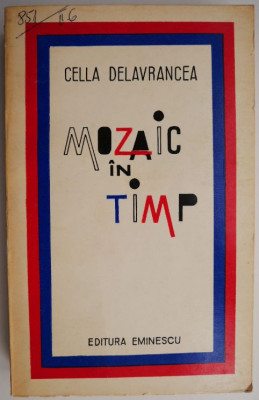 Mozaic in timp &amp;ndash; Cella Delavrancea (putin uzata) foto