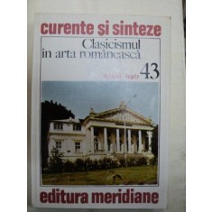 CLASICISMUL IN ARTA ROMANEASCA- MIHAI ISPIR- BUC.1984
