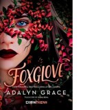 Foxglove. Al doilea volum al seriei Beladona - Adalyn Grace