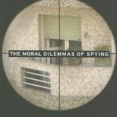 Fair Play: The Moral Dilemmas of Spying - James M. Olson