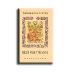 Mes&amp;eacute;k amik teremnek - T&amp;ouml;m&amp;ouml;rk&amp;eacute;ny Istv&amp;aacute;n foto