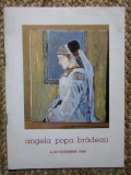 ANGELA POPA BRADEAN , CATALOG DE EXPOZITIE , PICTURA , ANII &#039; 90