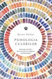 PSIHOLOGIA CULORILOR-KAREN HALLER-275500
