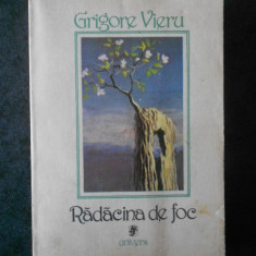 GRIGORE VIERU - RADACINA DE FOC. POEME, CONFESIUNI (1988)