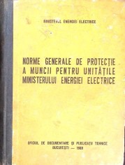 NORME GENERALE DE PROTECTIE A MUNCII PENTRU UNITATILE MINISTERULUI ENERGIEI ELECTRICE-MINISTERUL ENERGIEI E-330122