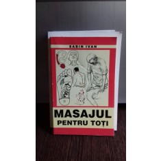 MASAJUL PENTRU TOTI - SABIN IVAN