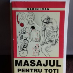 MASAJUL PENTRU TOTI - SABIN IVAN