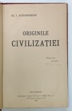 ORIGINILE CIVILIZATIEI de AL. I. ALEXANDRESCU , 1930